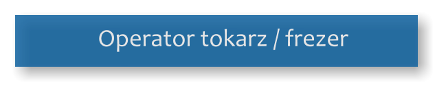 Operator tokarz / frezer